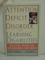 Attention Deficit Disorder and Learning Disabilities: Reality, Myths and Controversial Treatments, Ingersoll, Barbara; Goldstein, Sam Attention Deficit Disorder and Learning Disabilities: Reality, Myths and Controversial Treatments, Ingersoll, Barbara; Goldstein, Sam