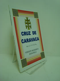 Cruz De Caravaca: Version Modern Espanola, Angel, Luz Cruz De Caravaca: Version Modern Espanola, Angel, Luz