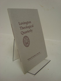 Lexington Theological Quarterly: Volume 32, Number 3, Fall 1997, Dare, Philip N. Lexington Theological Quarterly: Volume 32, Number 3, Fall 1997, Dare, Philip N.