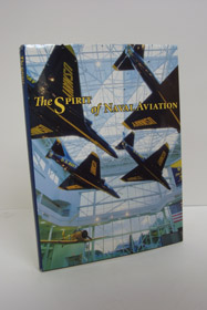 The Spirit of Naval Aviation, Rogers, E. Earle (Editor); Schirra, Walter M. (Foreword); Goodspeed, M. Hill; Byrnes, Edward L. The Spirit of Naval Aviation, Rogers, E. Earle (Editor); Schirra, Walter M. (Foreword); Goodspeed, M. Hill; Byrnes, Edward L.