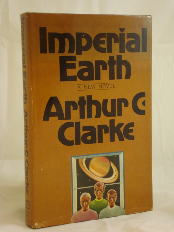 Imperial Earth, Clarke, Arthur C. Imperial Earth, Clarke, Arthur C.
