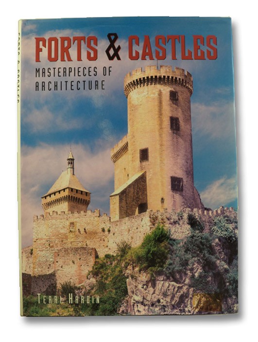 Forts & Castles: Masterpieces of Architecture, Hardin, Terri Forts & Castles: Masterpieces of Architecture, Hardin, Terri