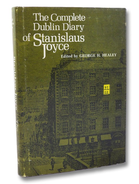 The Complete Dublin Diary of Stanislaus Joyce, Joyce, Stanislaus; Healey, George H. (Editor) The Complete Dublin Diary of Stanislaus Joyce, Joyce, Stanislaus; Healey, George H. (Editor)