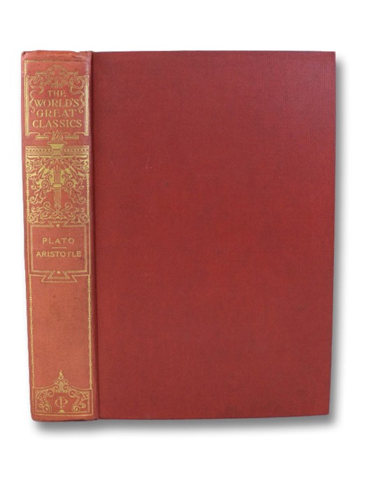 Dialogues of Plato, Containing: The Apology of Socrates, Crito, Phaedo, and Protagoras & The Politics of Aristotle, Plato; Jowett, Benjamin (Translator); Egan, Maurice Francis; Aristotle Dialogues of Plato, Containing: The Apology of Socrates, Crito, Phaedo, and Protagoras & The Politics of Aristotle, Plato; Jowett, Benjamin (Translator); Egan, Maurice Francis; Aristotle