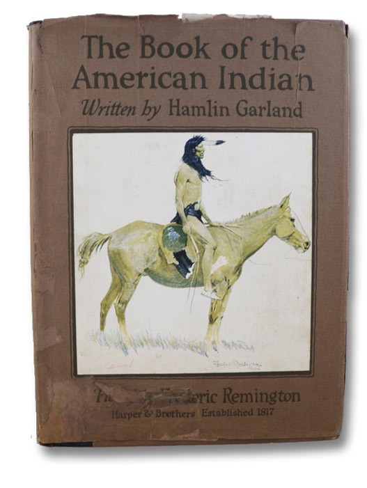 The Book of the American Indian, Garland, Hamlin The Book of the American Indian, Garland, Hamlin