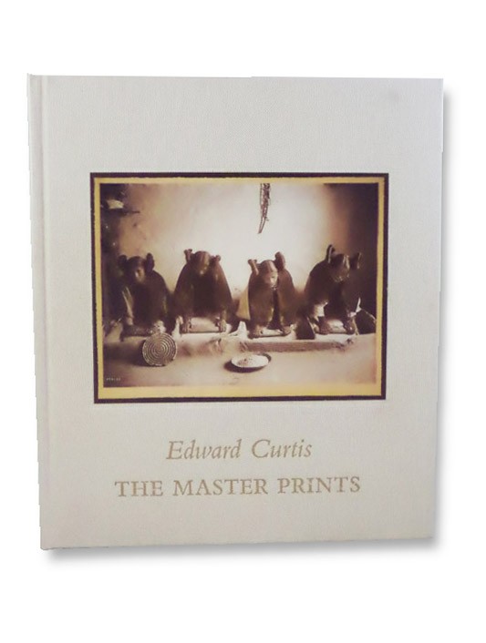 Edward Curtis: The Master Prints, Curtis, Edward; Monroe, Dan L. (Foreword); Worswick, Clark; Haukaas, Thomas (Afterword) Edward Curtis: The Master Prints, Curtis, Edward; Monroe, Dan L. (Foreword); Worswick, Clark; Haukaas, Thomas (Afterword)