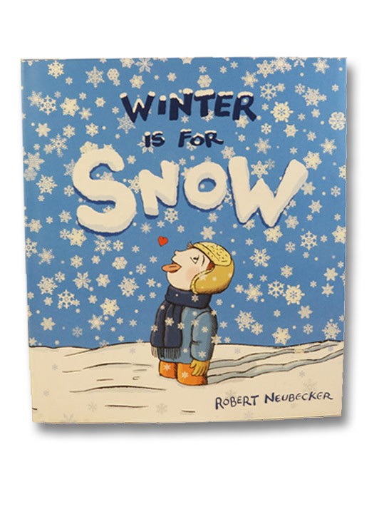 Winter is for Snow, Neubecker, Robert Winter is for Snow, Neubecker, Robert