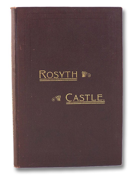 Rosyth Castle: A Notable Fifeshire Ruin., Reid, Alan Rosyth Castle: A Notable Fifeshire Ruin., Reid, Alan