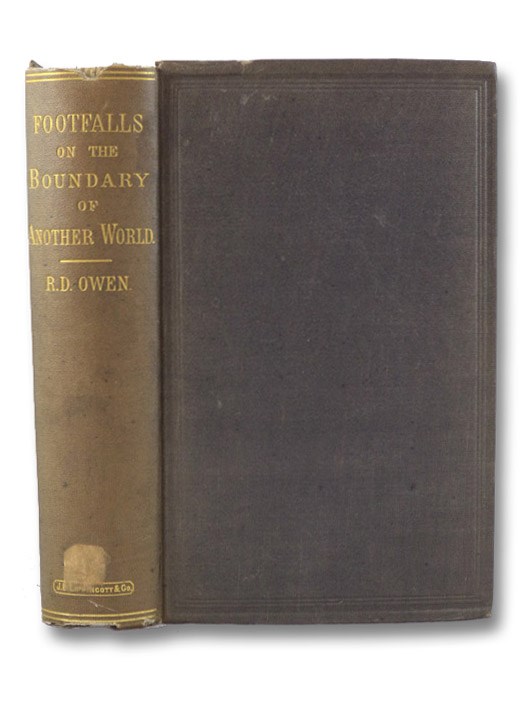 Footfalls on the Boundary of Another World. With Narrative Illustrations., Owen, Robert Dale Footfalls on the Boundary of Another World. With Narrative Illustrations., Owen, Robert Dale