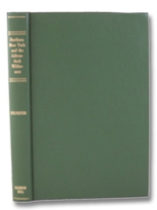 Historical Sketches of Northern New York and the Adirondack Wilderness: Including Traditions of the Indians, Early Explorers, Pioneer Settlers, Hermit Hunters, &c., Sylvester, Nathaniel Bartlett Historical Sketches of Northern New York and the Adirondack Wilderness: Including Traditions of the Indians, Early Explorers, Pioneer Settlers, Hermit Hunters, &c., Sylvester, Nathaniel Bartlett