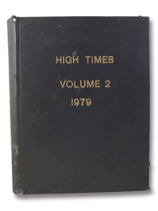 Bound Volume 2: Six Issues of High Times Magazine: January 1979 No. 41 - June 1979 No. 46, High Times Magazine Bound Volume 2: Six Issues of High Times Magazine: January 1979 No. 41 - June 1979 No. 46, High Times Magazine