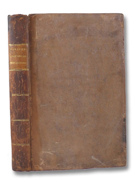 Directions for Making Anatomical Preparations, Formed on the Basis of Pole, Marjolin and Breschet, and Including the New Method of Mr. Swan., Parsons, Usher Directions for Making Anatomical Preparations, Formed on the Basis of Pole, Marjolin and Breschet, and Including the New Method of Mr. Swan., Parsons, Usher