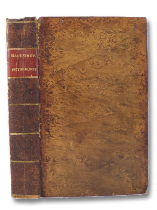 An Elementary Compendium of Physiology; for the Use of Students., Magendie, F.; Milligan, E.; A Physician of Philadelphia An Elementary Compendium of Physiology; for the Use of Students., Magendie, F.; Milligan, E.; A Physician of Philadelphia