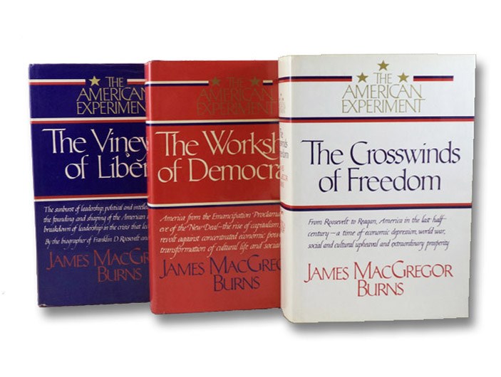 The American Experiment, in Three Volumes: The Vineyard of Liberty; The Workshop of Democracy; The Crosswinds of Freedom, Burns, James MacGregor The American Experiment, in Three Volumes: The Vineyard of Liberty; The Workshop of Democracy; The Crosswinds of Freedom, Burns, James MacGregor