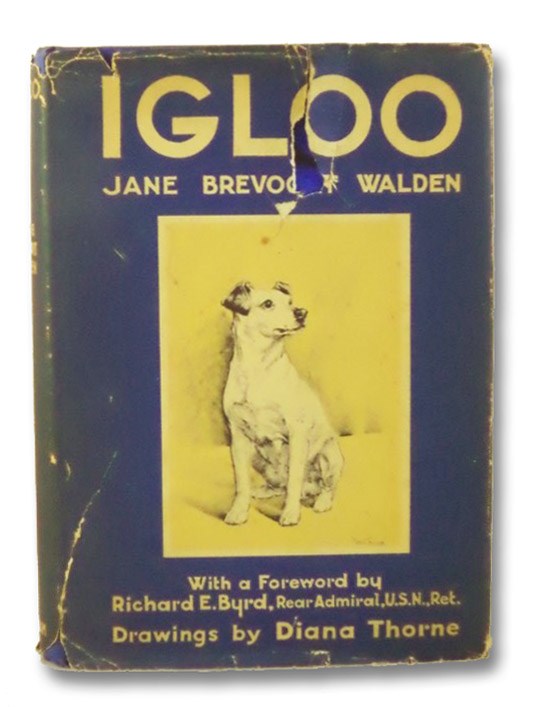 Igloo, Walden, Jane Brevoort; Byrd, Richard E. Igloo, Walden, Jane Brevoort; Byrd, Richard E.