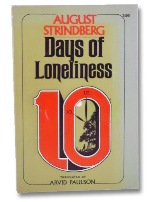 Days of Loneliness, Strindberg, August; Paulson, Arvid Days of Loneliness, Strindberg, August; Paulson, Arvid