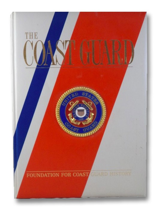 The Coast Guard, Beard, Tom; Hanson, Jose; Scotti, Paul C. The Coast Guard, Beard, Tom; Hanson, Jose; Scotti, Paul C.