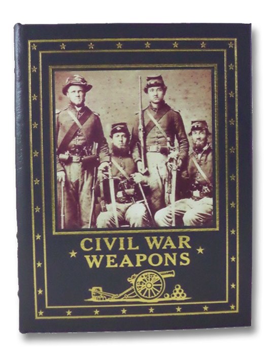 Civil War Weapons, Smith, Graham Civil War Weapons, Smith, Graham