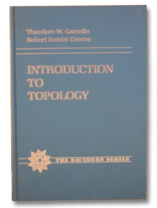 Introduction to Topology (The Saunders Series), Gamelin, Theodore W. Introduction to Topology (The Saunders Series), Gamelin, Theodore W.