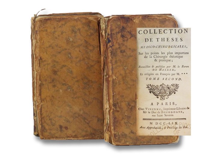 Collection de Theses Medico-Chirurgicales, Sur les points les plus importans de la Chirurgie theorique & pratique: Tome Premier et Tome Second., Le Baron De Haller Collection de Theses Medico-Chirurgicales, Sur les points les plus importans de la Chirurgie theorique & pratique: Tome Premier et Tome Second., Le Baron De Haller