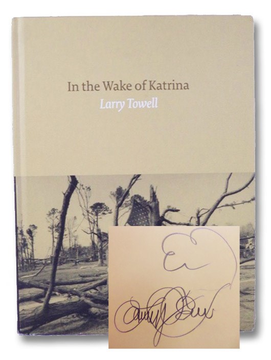 In the Wake of Katrina, Towell, Larry In the Wake of Katrina, Towell, Larry