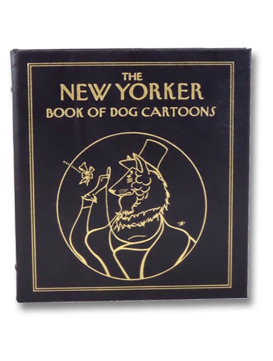 The New Yorker Book of Dog Cartoons, The New Yorker The New Yorker Book of Dog Cartoons, The New Yorker