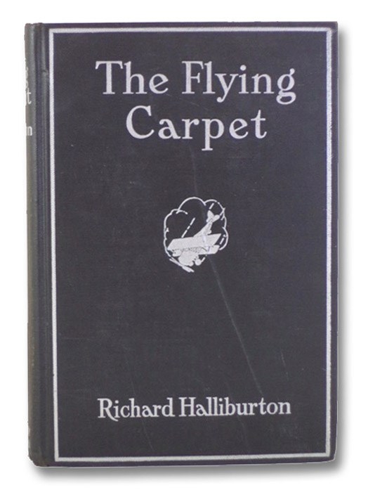 The Flying Carpet, Halliburton, Richard The Flying Carpet, Halliburton, Richard