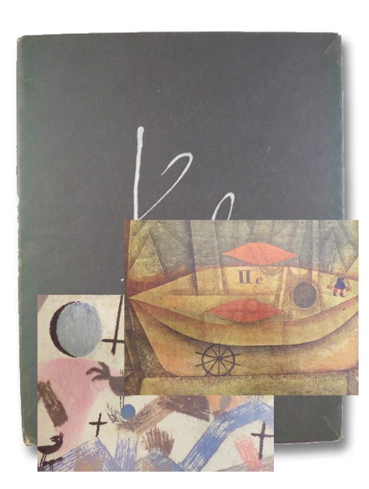Paul Klee: I. Teil: Dokumente und Bilder aus den Jahren 1896-1930, Klee, Paul Paul Klee: I. Teil: Dokumente und Bilder aus den Jahren 1896-1930, Klee, Paul