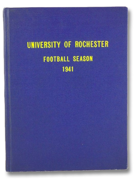 University of Rochester: Football Season 1941, University of Rochester University of Rochester: Football Season 1941, University of Rochester