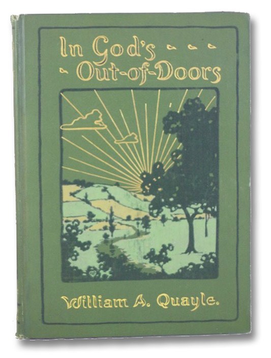 In God's Out-of-Doors, Quayle, William A. In God's Out-of-Doors, Quayle, William A.
