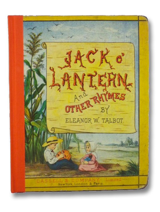 Jack o' Lantern and Other Rhymes, Talbot, Eleanor W. Jack o' Lantern and Other Rhymes, Talbot, Eleanor W.