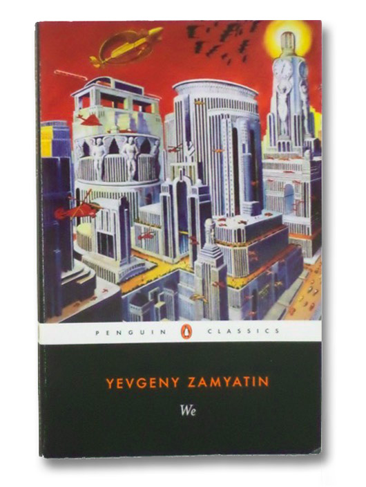 We, Zamyatin, Yevgeny We, Zamyatin, Yevgeny