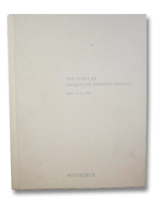 The Estate of Jacqueline Kennedy Onassis, April 23-26, 1996, Sotheby's The Estate of Jacqueline Kennedy Onassis, April 23-26, 1996, Sotheby's
