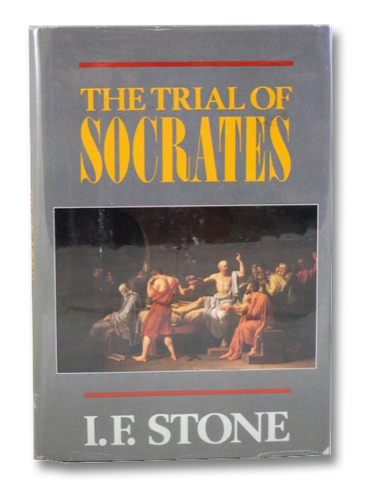 The Trial of Socrates, Stone, I.F. The Trial of Socrates, Stone, I.F.