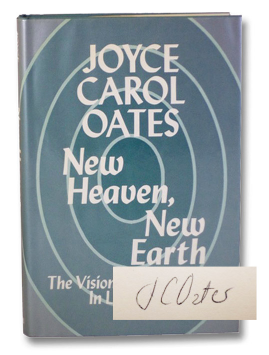 New Heaven, New Earth: The Visionary Experience in Literature, Oates, Joyce Carol New Heaven, New Earth: The Visionary Experience in Literature, Oates, Joyce Carol