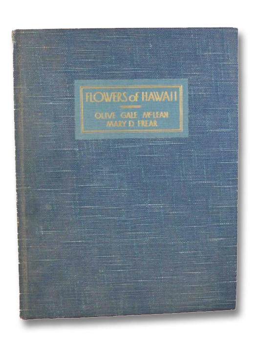 Flowers of Hawaii, Frear, Mary Dillingham Flowers of Hawaii, Frear, Mary Dillingham