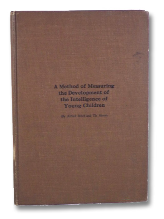 A Method of Measuring the Development of the Intelligence of Young Children, Binet, Alfred; Simon, Th. A Method of Measuring the Development of the Intelligence of Young Children, Binet, Alfred; Simon, Th.