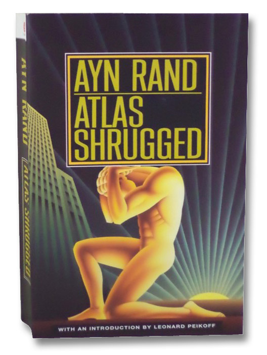 Atlas Shrugged, Rand, Ayn; Peikoff, Leonard Atlas Shrugged, Rand, Ayn; Peikoff, Leonard