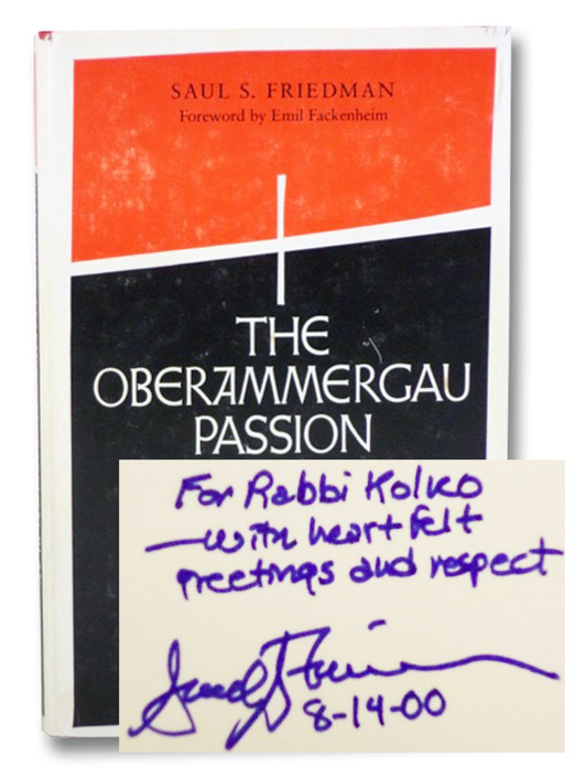The Oberammergau Passion Play: A Lance Against Civilization, Friedman, Saul S.; Fackenheim, Emil (Foreword) The Oberammergau Passion Play: A Lance Against Civilization, Friedman, Saul S.; Fackenheim, Emil (Foreword)