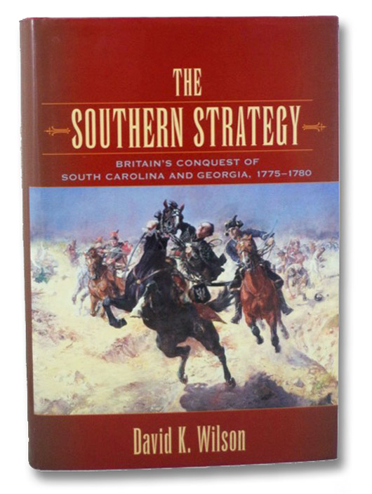 The Southern Strategy, Wilson, David K. The Southern Strategy, Wilson, David K.