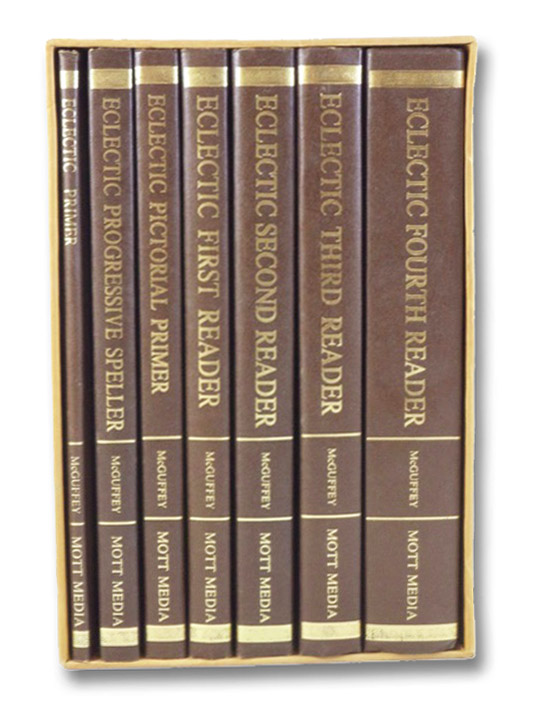 The Original McGuffey's Eclectic Educational Series, in Seven Volumes: Eclectic Primer; Eclectic Progressive Speller; Eclectic Pictorial Primer; Eclectic First Reader; Eclectic Second Reader; Eclectic Third; Eclectic Fourth Reader, McGuffey, William Holmes The Original McGuffey's Eclectic Educational Series, in Seven Volumes: Eclectic Primer; Eclectic Progressive Speller; Eclectic Pictorial Primer; Eclectic First Reader; Eclectic Second Reader; Eclectic Third; Eclectic Fourth Reader, McGuffey, William Holmes