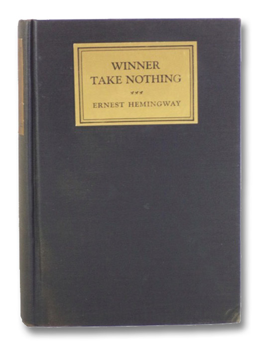 Winner Take Nothing, Hemingway, Ernest Winner Take Nothing, Hemingway, Ernest