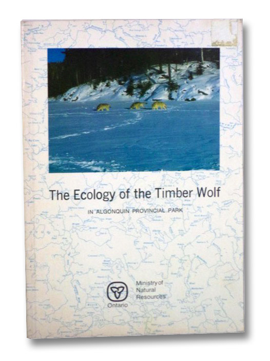 The Ecology of the Timber Wolf in Algonquin Provincial Park (Fish and Wildlife Research Branch Report No. 87), Pimlott, D.H.; Shannon, J.A.; Kolenosky, G.B. The Ecology of the Timber Wolf in Algonquin Provincial Park (Fish and Wildlife Research Branch Report No. 87), Pimlott, D.H.; Shannon, J.A.; Kolenosky, G.B.