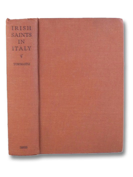 Irish Saints in Italy, Tommasini, Anselmo M.; Cleary, Gregory; Scanlan, J.F. Irish Saints in Italy, Tommasini, Anselmo M.; Cleary, Gregory; Scanlan, J.F.