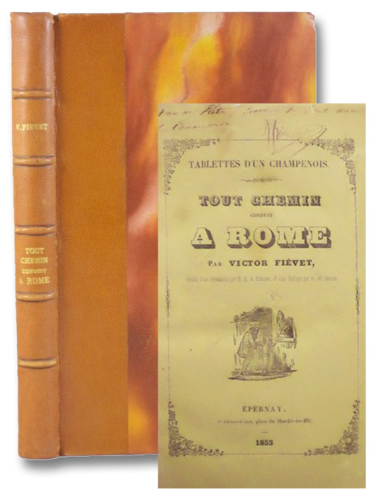 Tablettes d'un Champenois: Tout Chemin Conduit a Rome, Fievet, Victor; de Martonne, Alfred Tablettes d'un Champenois: Tout Chemin Conduit a Rome, Fievet, Victor; de Martonne, Alfred