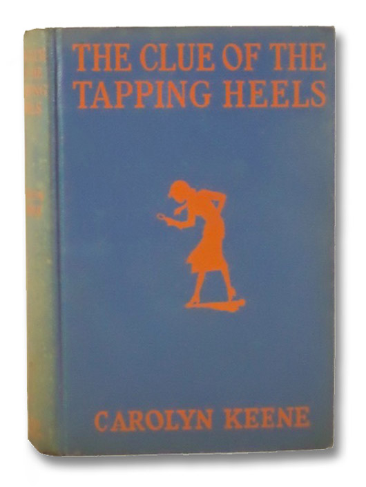 The Clue of the Tapping Heels (Nancy Drew Mystery Stories 16), Keene, Carolyn The Clue of the Tapping Heels (Nancy Drew Mystery Stories 16), Keene, Carolyn