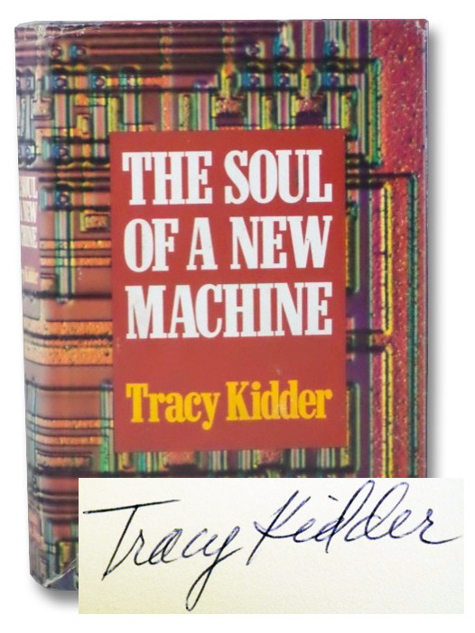 The Soul of a New Machine, Kidder, Tracy The Soul of a New Machine, Kidder, Tracy