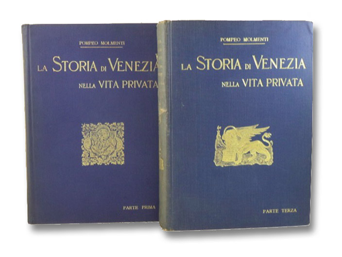 La Storia di Venezia Nella Vita Privata Dalle Origini Alla Caduta Della Repubblica - Parti Prima e Terza: La Grandezza; Il Decadimento, Molmenti, Pompeo La Storia di Venezia Nella Vita Privata Dalle Origini Alla Caduta Della Repubblica - Parti Prima e Terza: La Grandezza; Il Decadimento, Molmenti, Pompeo