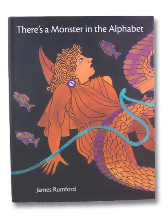 There's a Monster in the Alphabet, Rumford, James There's a Monster in the Alphabet, Rumford, James