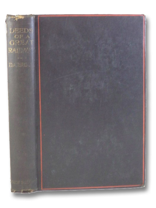 Deeds of a Great Railway: A Record of the Enterprise and Achievements of the London and North-Western Railway Company during the Great War, with Illustrations, Darroch, G.R.S.; Maxse, L.J. (Preface) Deeds of a Great Railway: A Record of the Enterprise and Achievements of the London and North-Western Railway Company during the Great War, with Illustrations, Darroch, G.R.S.; Maxse, L.J. (Preface)